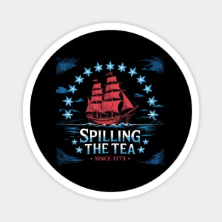 Spilling The Tea Since 1773 Red White Blue Funny 4th Of July Magnet